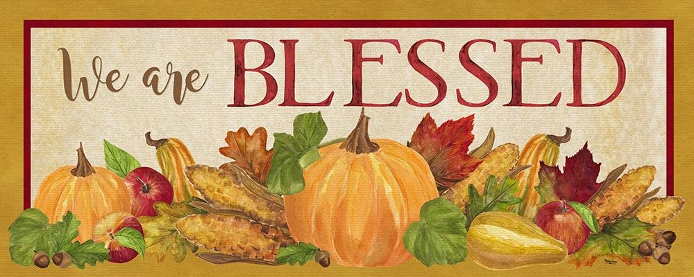 Fall Harvest We are Blessed sign art print by Tara Reed for $57.95 CAD