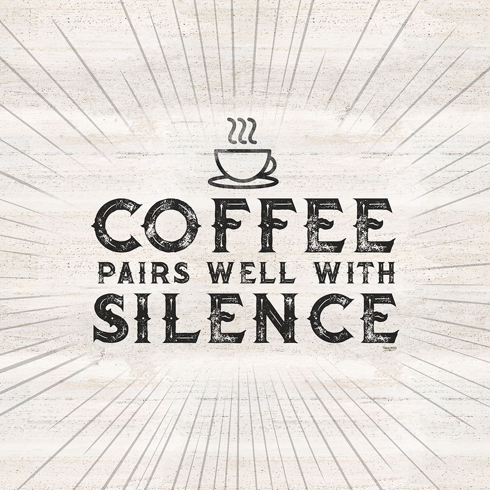 Coffee Humor II-Coffee and Silence art print by Tara Reed for $57.95 CAD