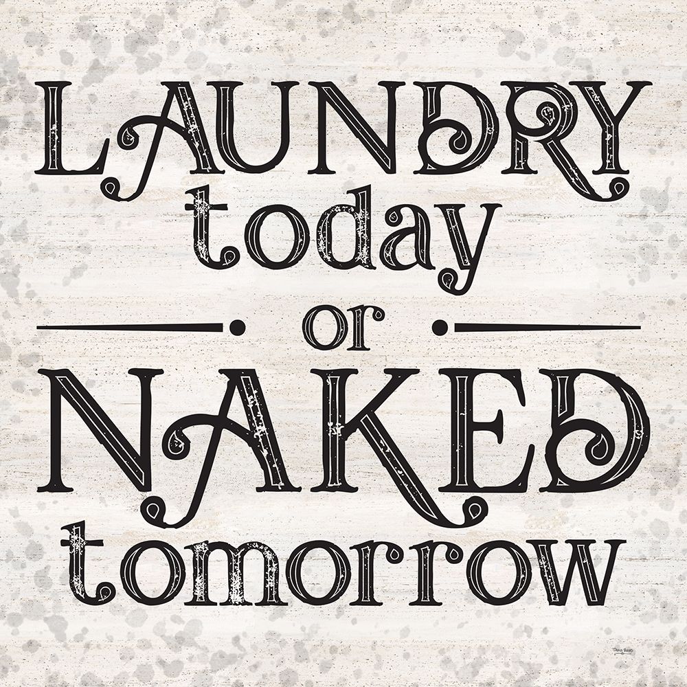 Laundry Room Humor V-Naked Tomorrow art print by Tara Reed for $57.95 CAD