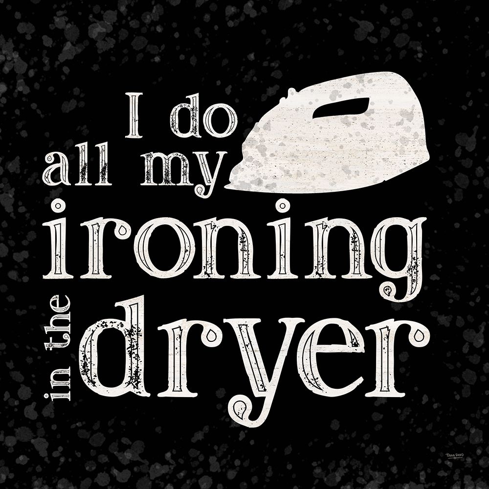 Laundry Room Humor black III-Ironing art print by Tara Reed for $57.95 CAD