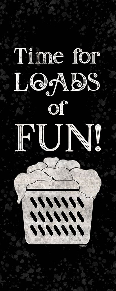 Laundry Room Humor vertical black II-Loads of Fun art print by Tara Reed for $57.95 CAD