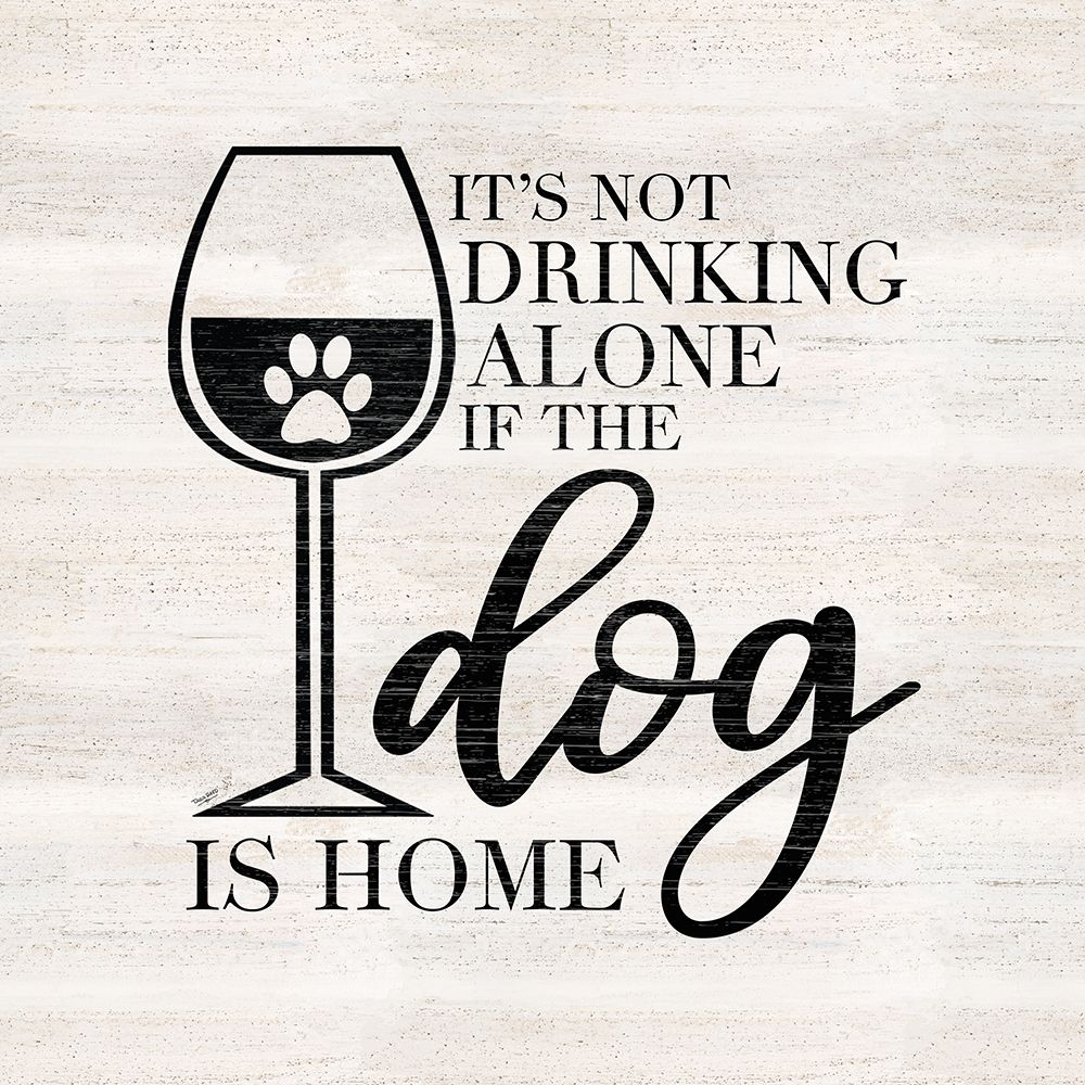 Wine Humor I-Dog is Home art print by Tara Reed for $57.95 CAD