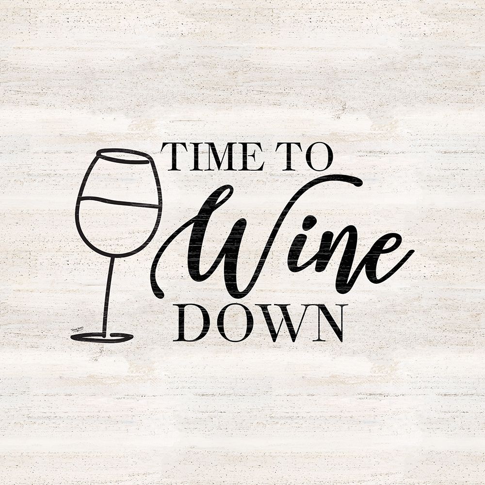 Wine Humor IV-Wine Down art print by Tara Reed for $57.95 CAD