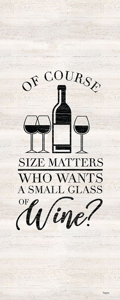 Wine Humor vertical II-Size Matters art print by Tara Reed for $57.95 CAD