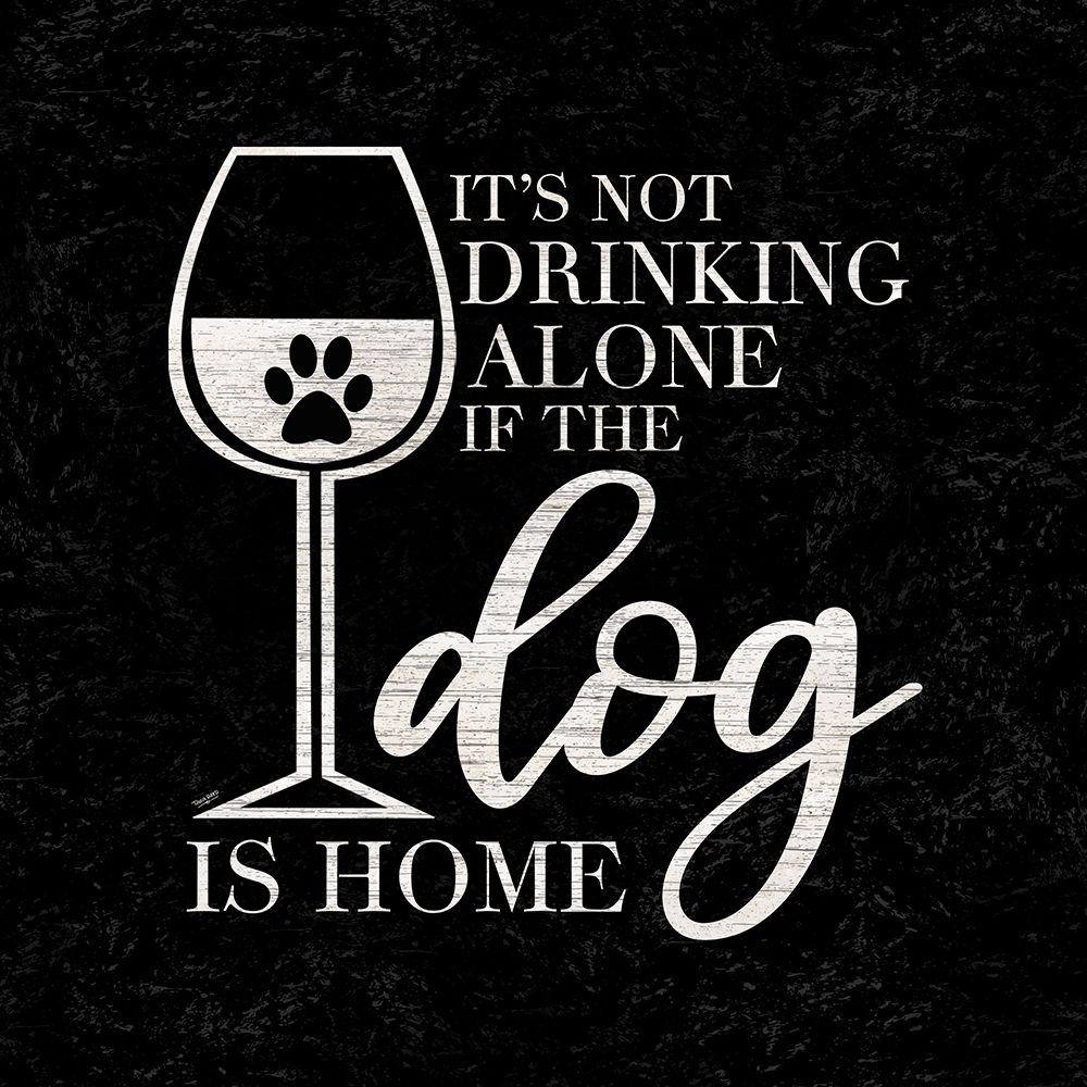 Wine Humor black I-Dog is Home art print by Tara Reed for $57.95 CAD