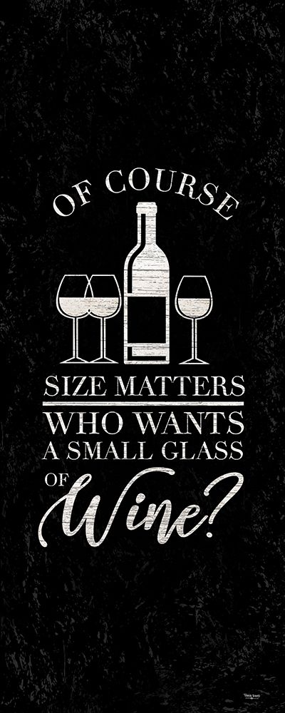Wine Humor vertical black II-Size Matters art print by Tara Reed for $57.95 CAD