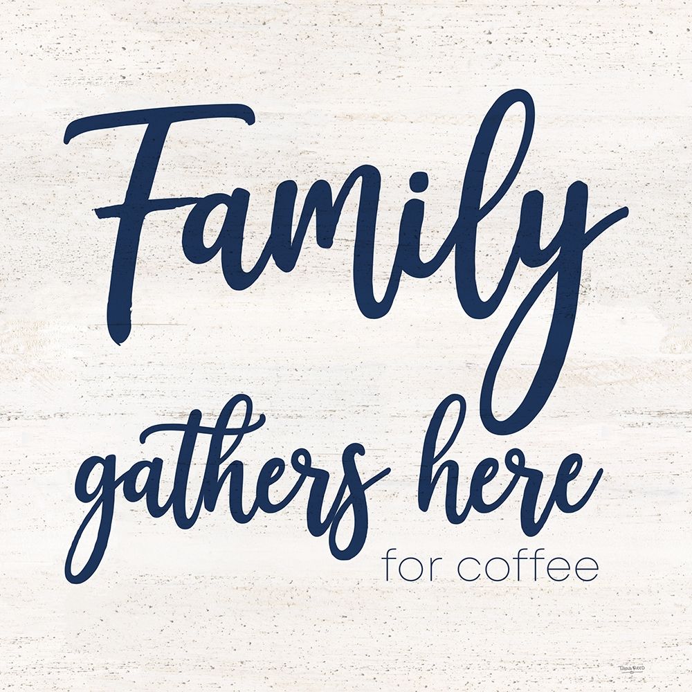 Coffee Kitchen Humor IV-Family art print by Tara Reed for $57.95 CAD