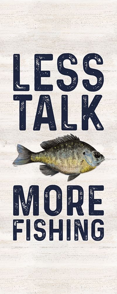Less Talk More Fishing vertical II-Fishing art print by Tara Reed for $57.95 CAD