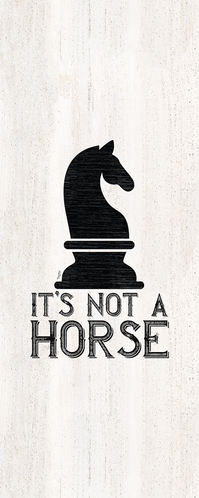 Chess Sentiment vertical IV-Not a Horse art print by Tara Reed for $57.95 CAD