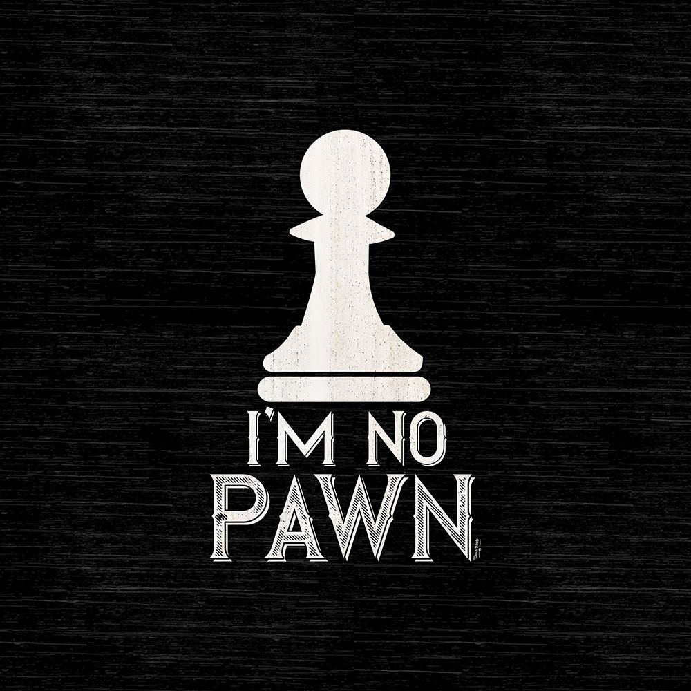 Chess Sentiment black III-No Pawn art print by Tara Reed for $57.95 CAD