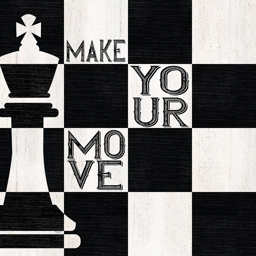 Chessboard Sentiment I-Make your Move art print by Tara Reed for $57.95 CAD