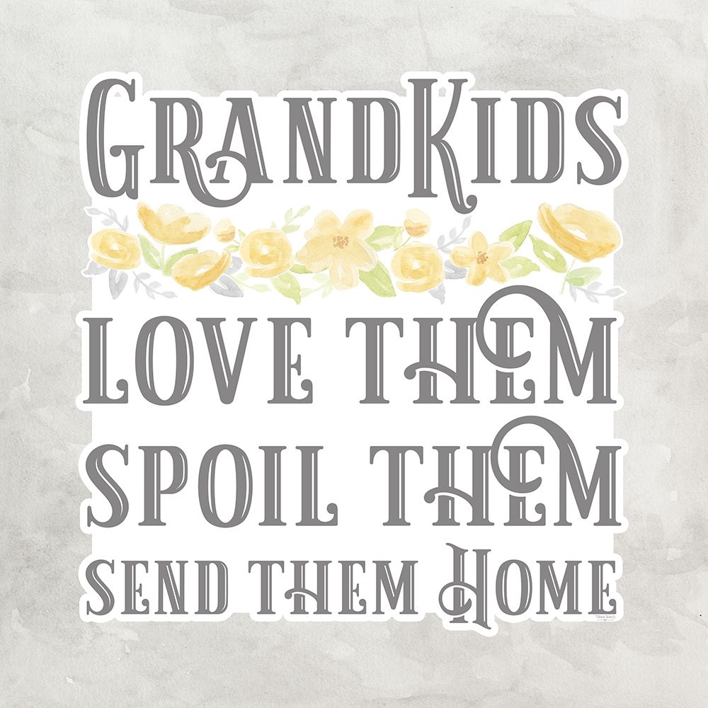 Grandparent Life gray VIII-Spoil Them art print by Tara Reed for $57.95 CAD