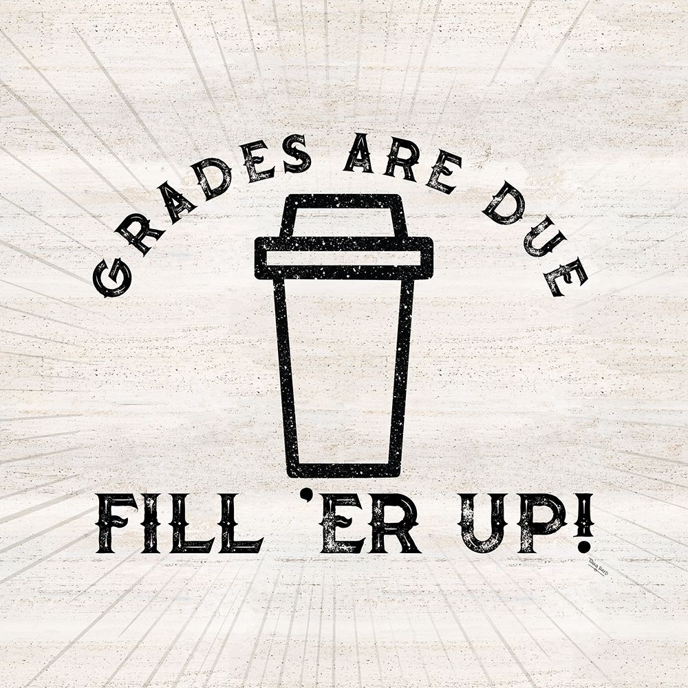 Teacher Truths III-Coffee art print by Tara Reed for $57.95 CAD