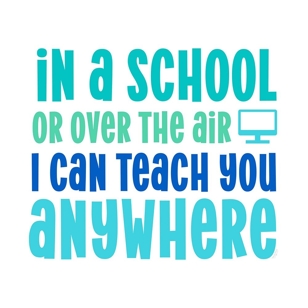 Teacher Truths blue IV-Anywhere art print by Tara Reed for $57.95 CAD