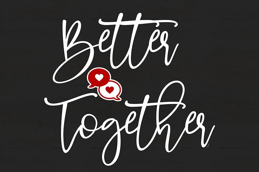 Valentines  landscape sentiment I-Better Together art print by Tara Reed for $57.95 CAD