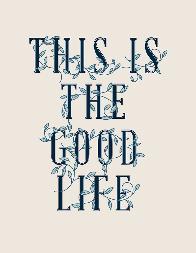Serene Sentiment I-Good Life art print by HM Design for $57.95 CAD