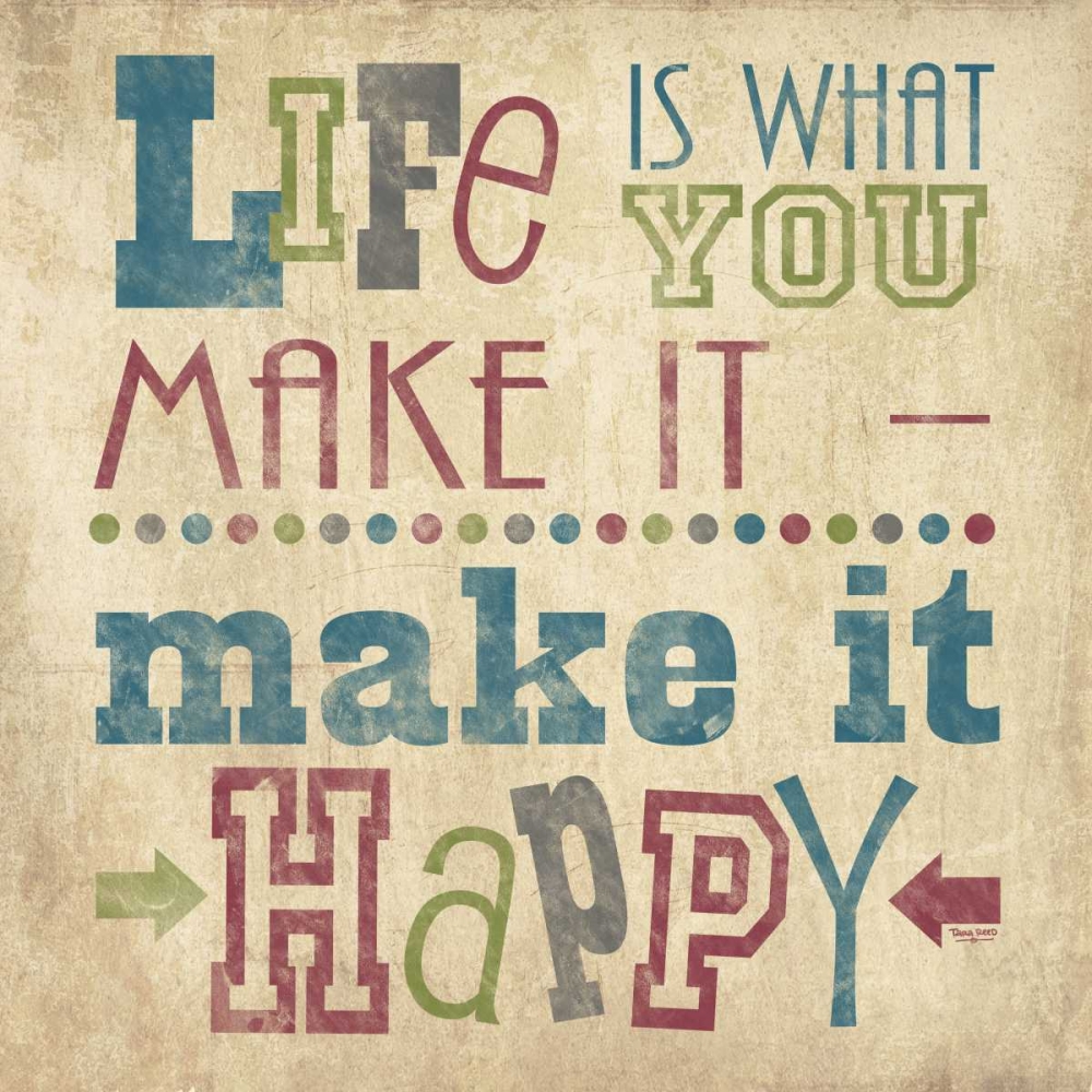 Life Is What You Make It II art print by Tara Reed for $57.95 CAD