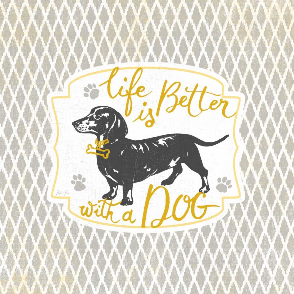 Life Is Better With A Dog art print by Stefania Ferri for $57.95 CAD