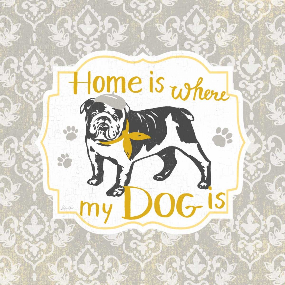 Home Is Where My Dog Is art print by Stefania Ferri for $57.95 CAD