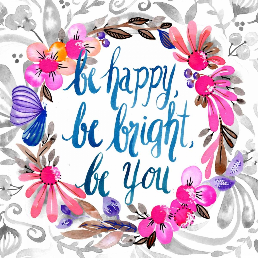 Be Happy, Be Bright, Be You art print by Esther Bley Designs for $57.95 CAD