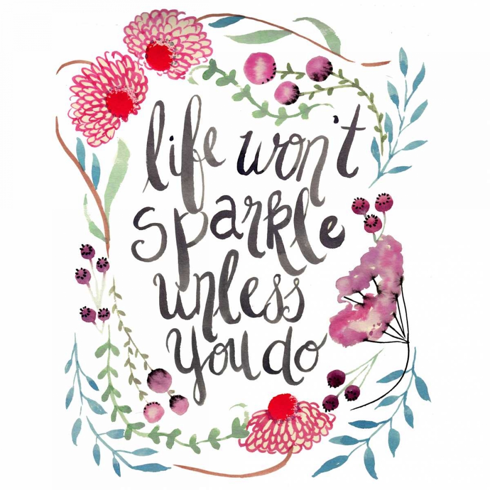 Life Wont Sparkle Unless You do art print by Esther Bley Designs for $57.95 CAD