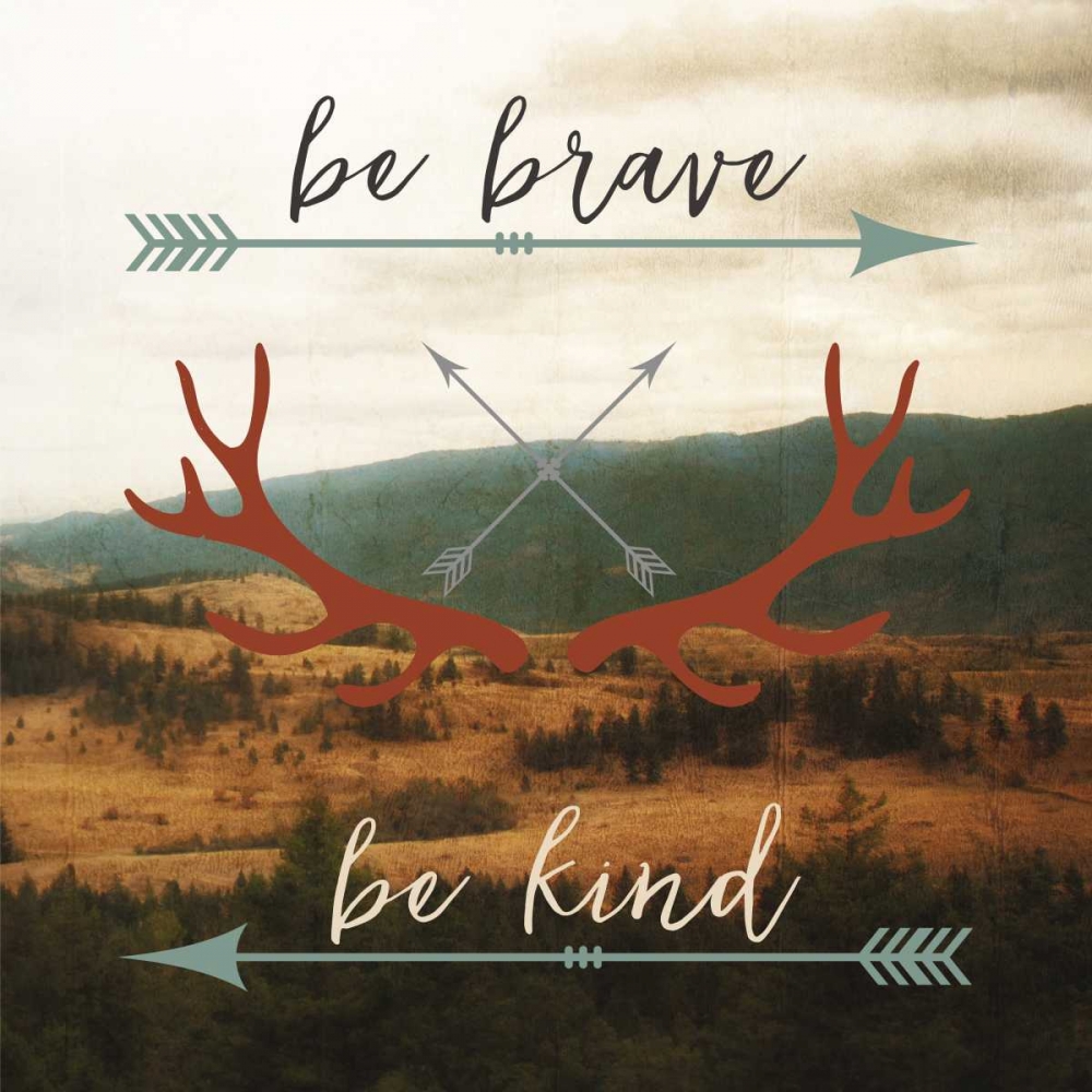 Be Brave, Be Kind art print by Sam Appleman for $57.95 CAD