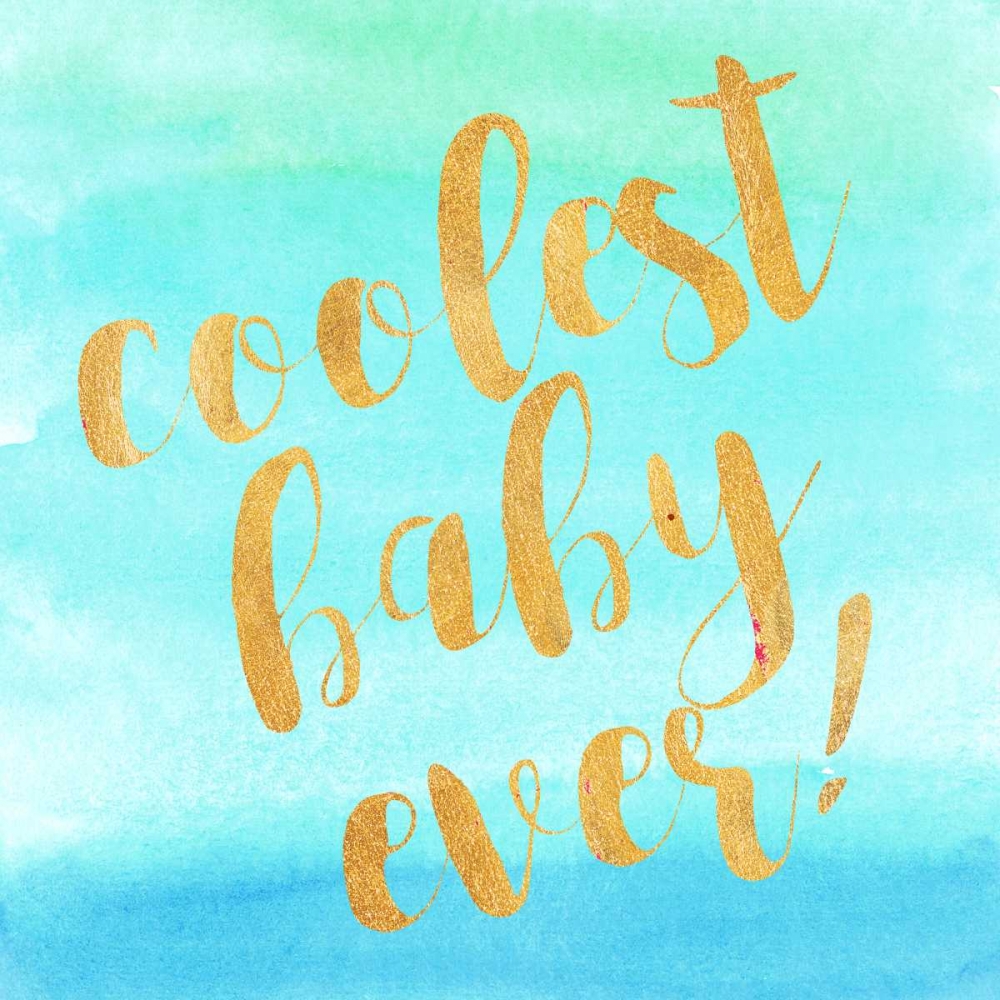 Coolest Baby Ever! art print by Evangeline Taylor for $57.95 CAD