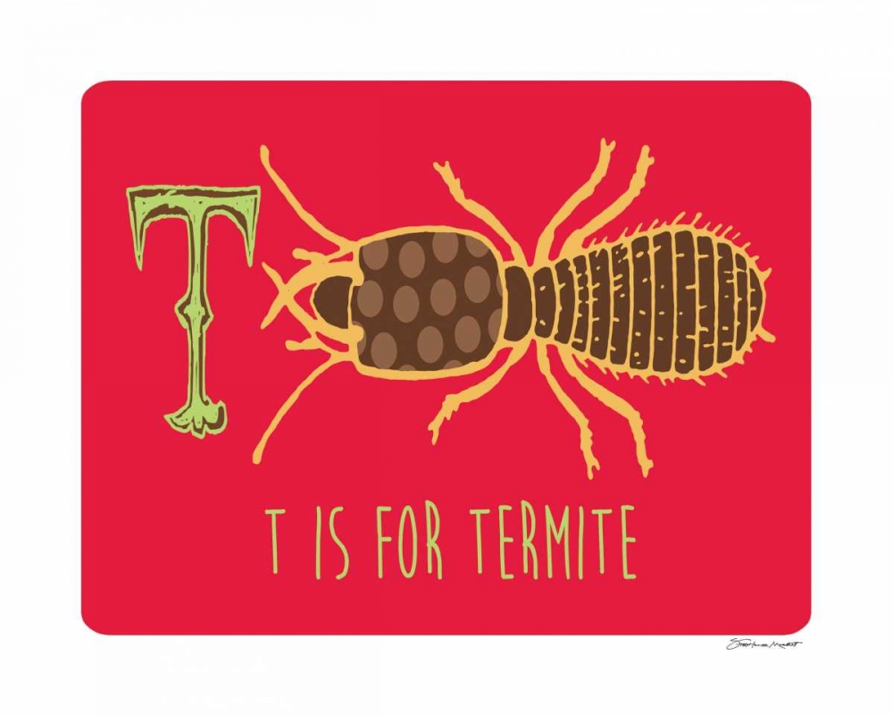 T is For Termite art print by Stephanie Marrott for $57.95 CAD