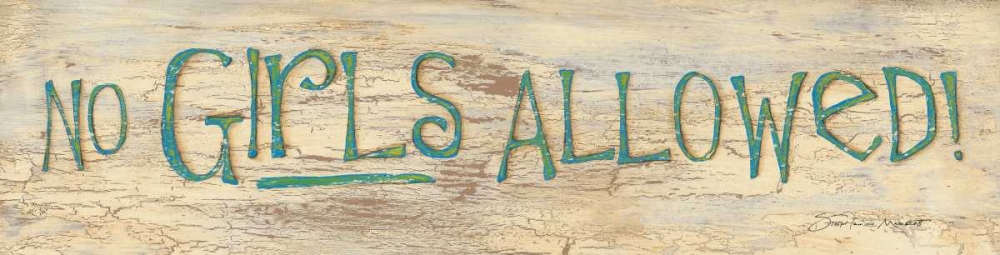 No Girls Allowed art print by Stephanie Marrott for $57.95 CAD