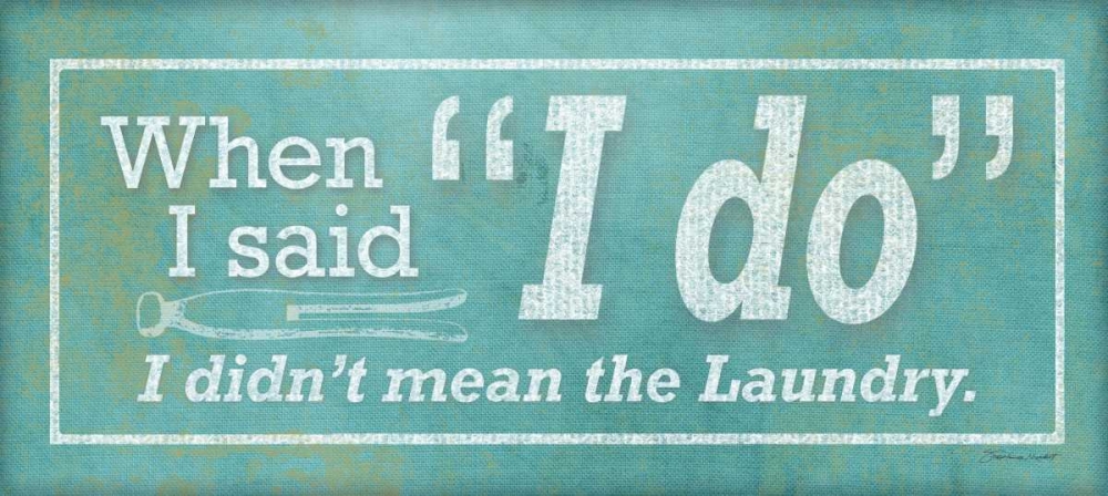 I Do art print by Stephanie Marrott for $57.95 CAD
