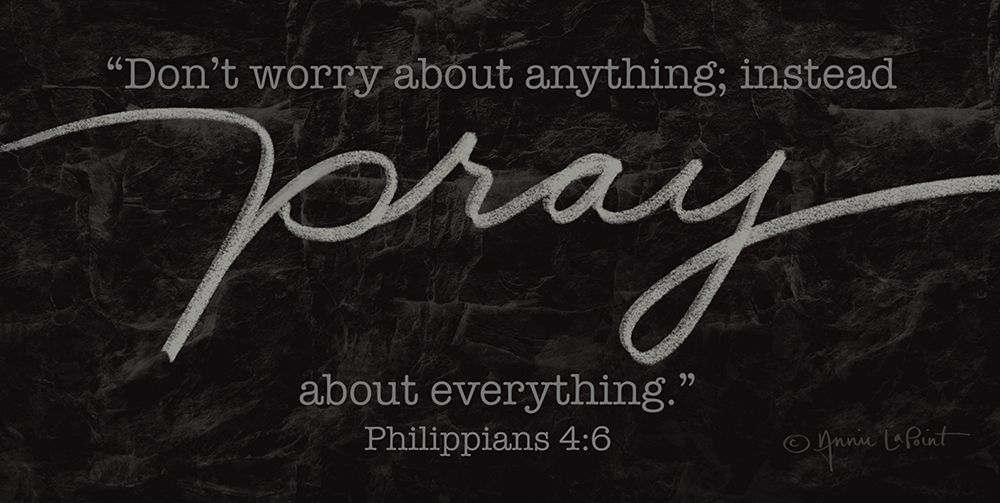Pray About Everything art print by Annie LaPoint for $57.95 CAD