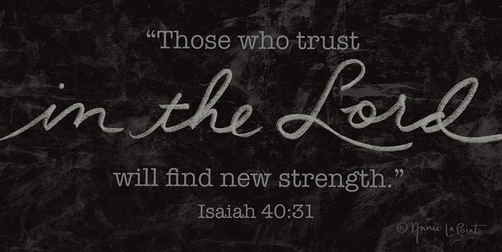 Trust in the Lord art print by Annie LaPoint for $57.95 CAD