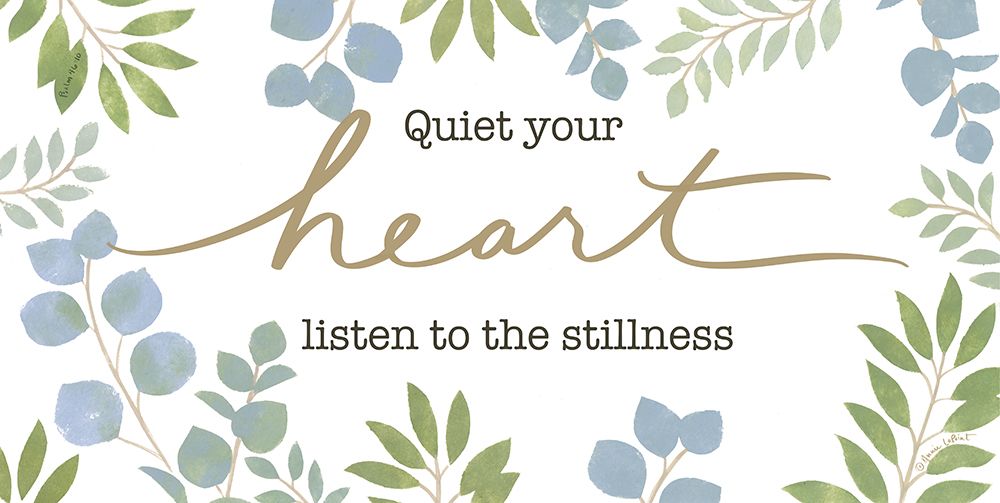 Quiet Your Heart art print by Annie LaPoint for $57.95 CAD