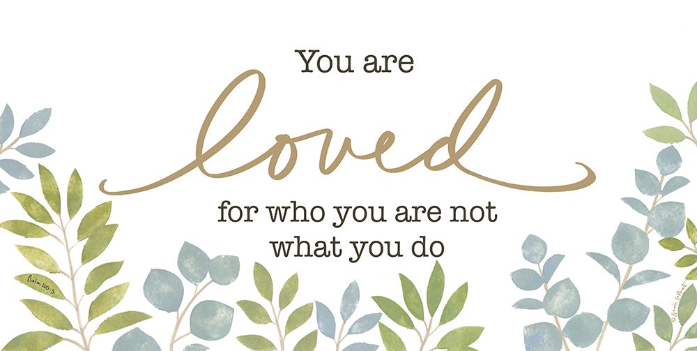 You Are Loved art print by Annie LaPoint for $57.95 CAD