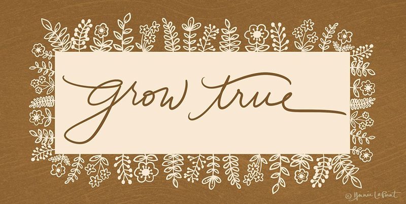 Grow True art print by Annie LaPoint for $57.95 CAD