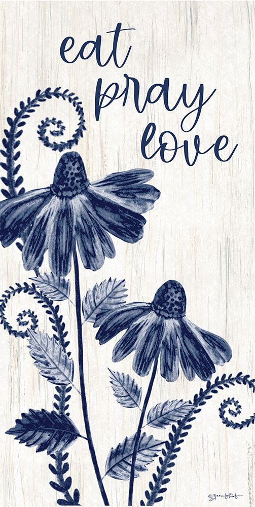 Eat, Pray, Love Flowers art print by Annie LaPoint for $57.95 CAD