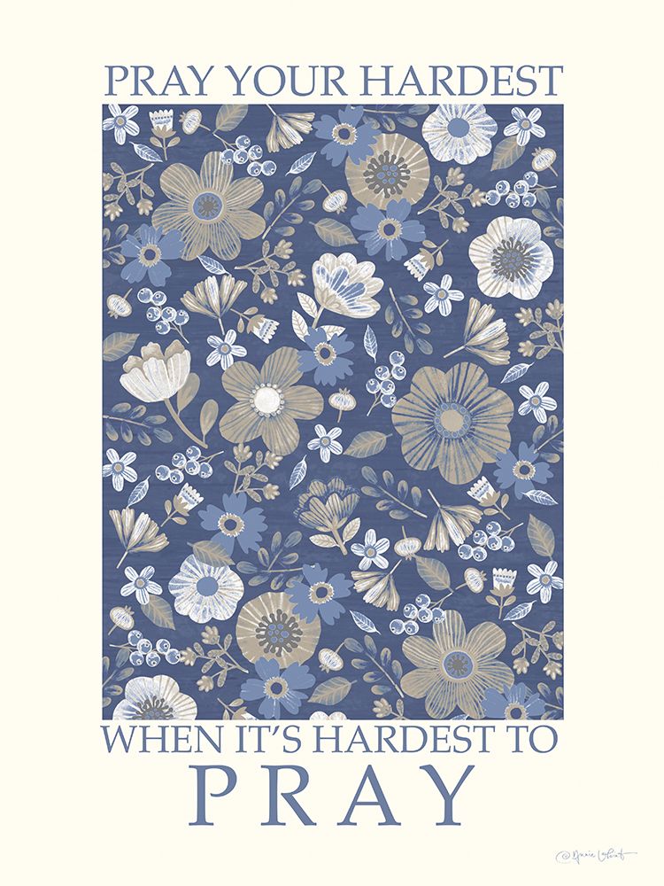 Pray Your Hardest art print by Annie LaPoint for $57.95 CAD