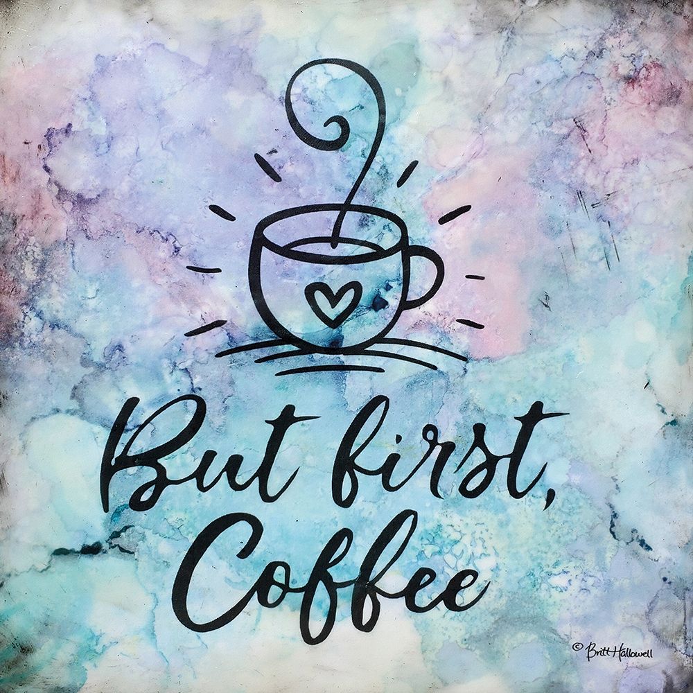 But First Coffee art print by Britt Hollowell for $57.95 CAD