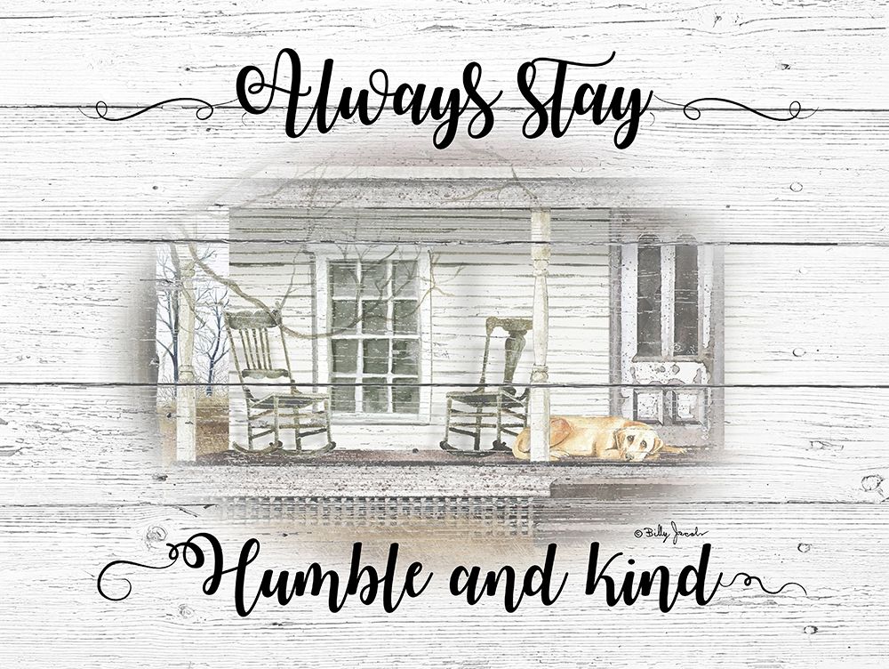 Humble and Kind art print by Billy Jacobs for $57.95 CAD