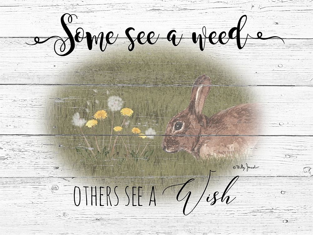 Some See A Weed art print by Billy Jacobs for $57.95 CAD