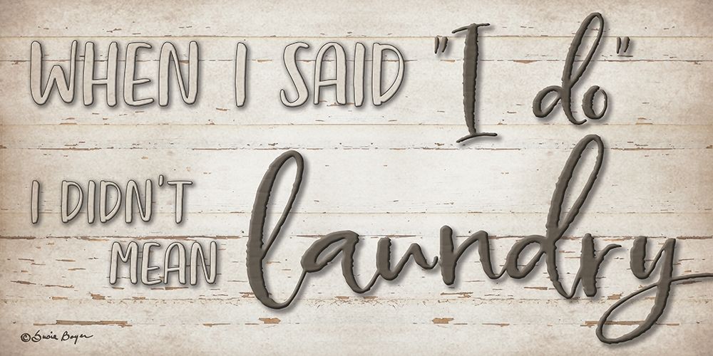 When I Said I Do art print by Susie Boyer for $57.95 CAD