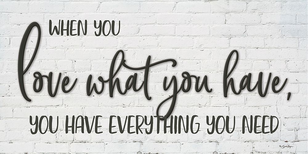 Love What You Have art print by Susie Boyer for $57.95 CAD