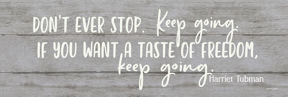 Dont Ever Stop art print by Susie Boyer for $57.95 CAD