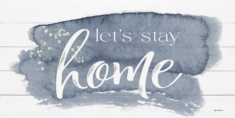 Lets Stay Home art print by Susie Boyer for $57.95 CAD