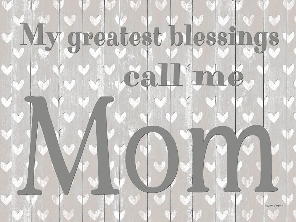 My Greatest Blessings Call Me Mom art print by Susie Boyer for $57.95 CAD