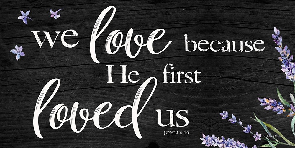 He First Loved Us art print by Susie Boyer for $57.95 CAD