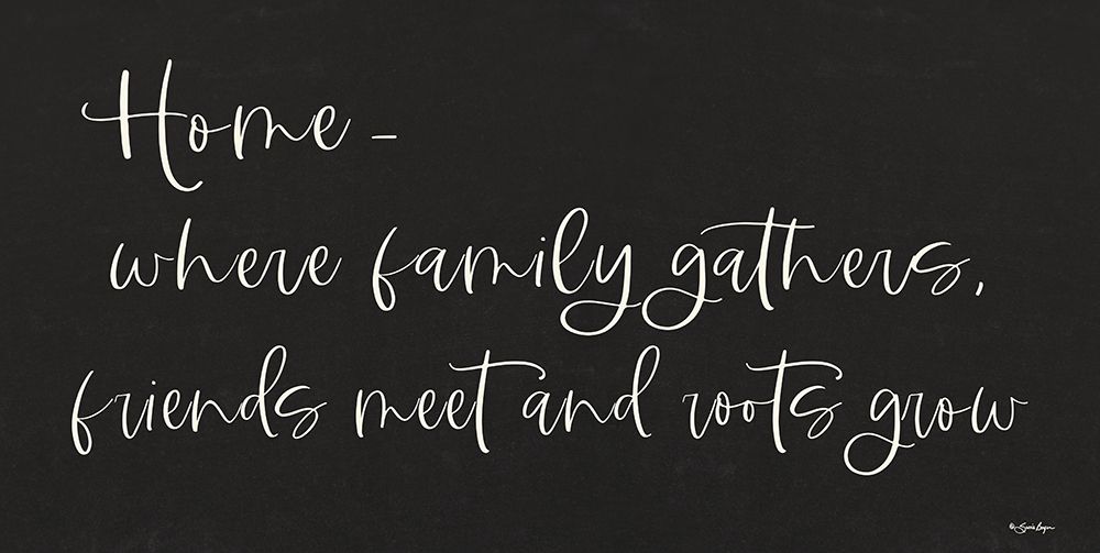 Home - Where Family Gathers art print by Susie Boyer for $57.95 CAD