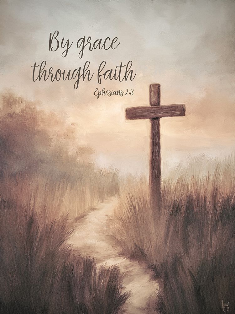 By Grace, Through Faith art print by Ashley Bradley for $57.95 CAD