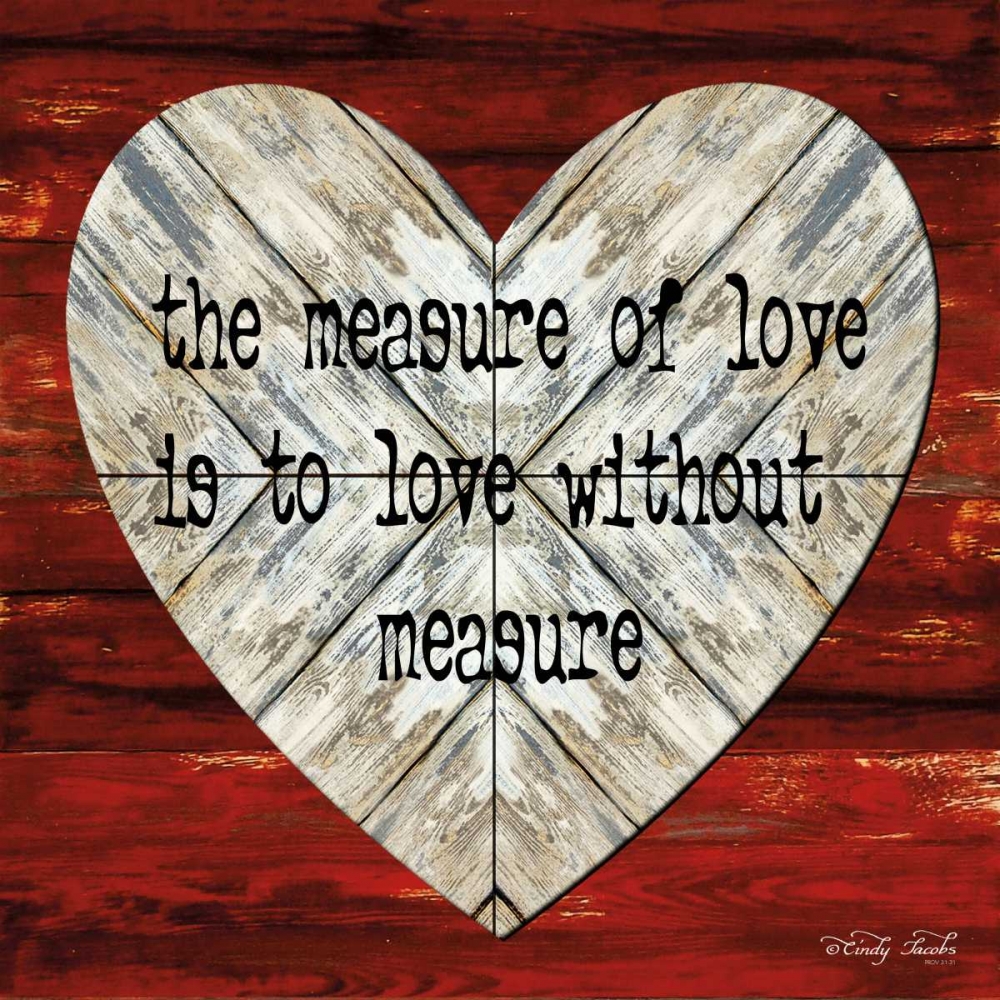 The Measure of Love art print by Cindy Jacobs for $57.95 CAD