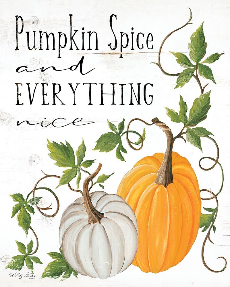 Pumpkin Spice and Everything Nice art print by Cindy Jacobs for $57.95 CAD